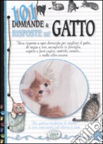 Centouno domande e risposte sul gatto libro di Franconeri Paola