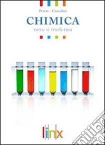 Chimica. Volume unico. Per le Scuole superiori. Con CD-ROM libro di Cracolice Mark S. - Peters Edward I.