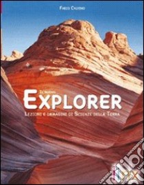 Il nuovo explorer. Lezioni e immagini di scienze della terra. Active book. Per le Scuole superiori. DVD-ROM libro di Calvino Fabio