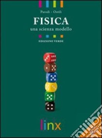 Fisica Edizione Verde Volume Unico (u) libro di PARODI GIANPAOLO OSTILI MARCO 