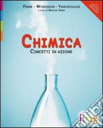 Chimica Volume Unico (u) libro di FRANK WYSESSION YANCOPOULOS