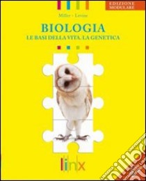 Biologia. L'evoluzione; la biodiversità; l'ecologia. Ediz. modulare. Per le Scuole superiori. Con espansione online libro di MILLER LEVINE 