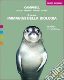 Nuovo Immagini Della Biologia (il) Primo Biennio Con Activebook (u) libro di CAMPBELL REECE TAYLOR