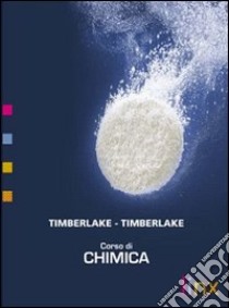 Corso di chimica. Vol. C. Ediz. modulare. Per le Scuole superiori. Con espansione online libro di TIMBERLAKE WILLIAM TIMBERLAKE KAREN 