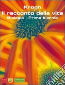 Il racconto della vita. Active book. DVD. Per le Scuole superiori libro di Krogh David