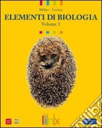 Elementi Di Biologia 1 libro di MILLER LEVINE 