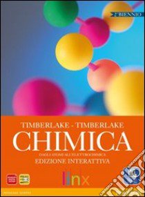 Chimica. Dagli atomi all'elettrochimica. Per il secondo biennio delle Scuole superiori. Con e-book. Con espansione online libro di TIMBERLAKE