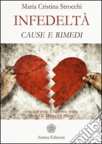 Infedeltà. Cause e rimedi libro di Strocchi Maria Cristina