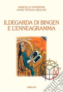 Ildegarda di Bingen e l'enneagramma libro di Stanzione Marcello; Giraldo Solorzano Angie Tatiana