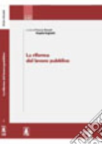 La riforma del lavoro pubblico libro di Pizzetti F. (cur.); Rughetti A. (cur.)