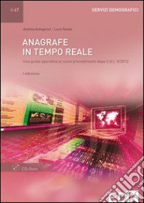 Anagrafe in tempo reale. Con CD-ROM libro di Tavani Luca; Antognoni Andrea