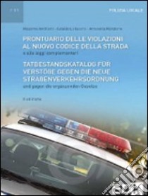 Prontuario delle violazioni al nuovo codice della strada. Ediz. italiana e tedesca libro di Ancillotti Massimo; Lo Iacono Cataldo; Manzione Antonella