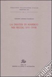 La diocesi di Marsico nei secoli XVI-XVIII libro di Colangelo Giovanni A.