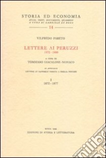 Lettere ai Peruzzi (1872-1900) libro di Pareto Vilfredo; Giacalone Monaco T. (cur.)