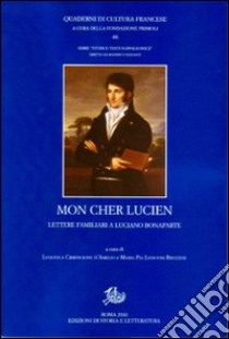 Mon cher Lucien. Lettere familiari a Luciano Bonaparte libro di Cirrincione L. (cur.); Ludovisi Bruzzese M. P. (cur.)