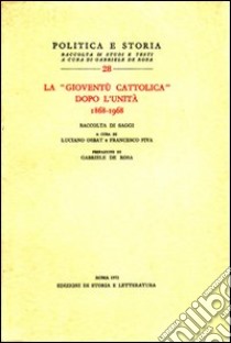 La «Gioventù cattolica» dopo l'unità (1868-1968) libro di Osbat L. (cur.); Piva F. (cur.)