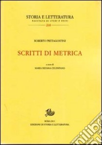 Scritti di metrica libro di Pretagostini Roberto; Celentano M. S. (cur.)