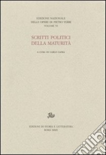 Scritti politici della maturità libro di Capra C. (cur.)