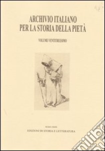 Archivio italiano per la storia della pietà. Vol. 23 libro