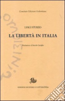 La libertà in Italia libro di Sturzo Luigi