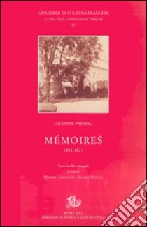 Mémoires (1851-1871) libro di Primoli Giuseppe; Colesanti M. (cur.); Petitto V. (cur.)