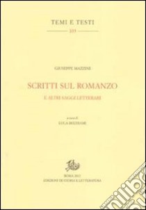 Saggi sul romanzo e altri saggi letterari libro di Mazzini Giuseppe; Beltrami L. (cur.)