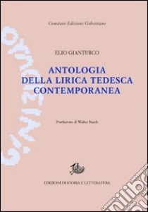 Antologia della lirica tedesca contemporanea libro di Gianturco Elio