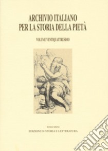 Archivio italiano per la storia della pietà. Vol. 24 libro