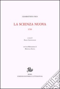 Opere di Giambattista Vico. Vol. 8: La scienza nuova. 1730 libro di Vico Giambattista; Cristofolini P. (cur.)