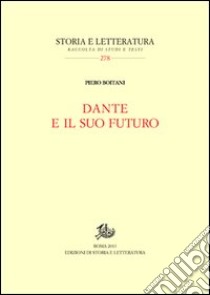 Dante e il suo futuro libro di Boitani Piero