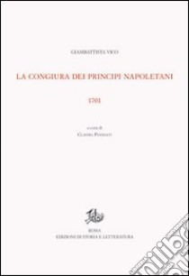 Opere di Giambattista Vico. Vol. 2/1: La congiura dei principi napoletani 1701 libro di Vico Giambattista; Pandolfi C. (cur.)