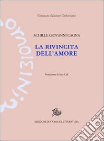 La rivincita dell'amore libro di Cagna Achille Giovanni