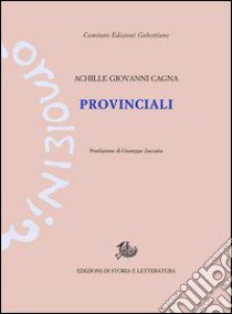 Provinciali libro di Cagna Achille Giovanni