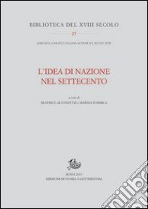 L'idea di nazione nel Settecento libro di Alfonzetti B. (cur.); Formica M. (cur.)