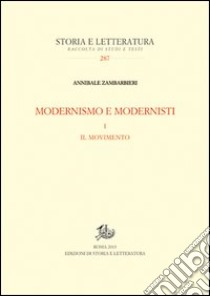 Modernismo e modernisti. Vol. 1: Il movimento libro di Zambarbieri Annibale