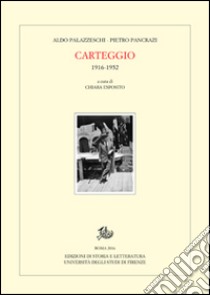 Carteggio (1916-1952) libro di Palazzeschi Aldo; Pancrazi Pietro