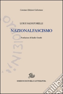 Nazionalfascismo libro di Salvatorelli Luigi