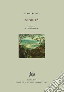 Senilità libro di Svevo Italo; Rabboni R. (cur.)