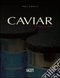 Caviar. A history of desire libro di Rebeiz Peter G.