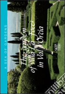 The garden of Villa La foce in Val d'Orcia libro