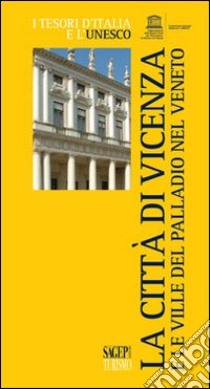 La città di Vicenza e le ville del Palladio nel Veneto libro di Leonardi Andrea