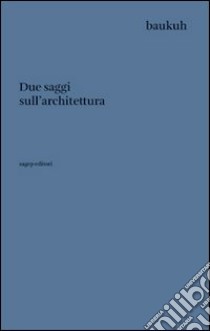 Due saggi sull'architettura libro di Scelsi V. (cur.)