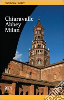 Chiaravalle abbey Milan libro di Facchin Laura