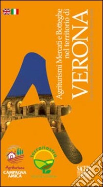 Agriturismi mercati e botteghe nel territorio di Verona libro
