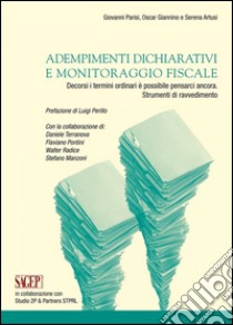 Adempimenti dichiarativi e monitoraggio fiscale libro di Parisi Giovanni; Giannino Oscar; Atusi Serena