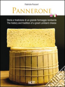 Pannerone. La tradizione del formaggio in Lombardia. Ediz. multilingue libro di Fazzari Fabrizio