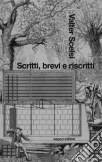 Scritti, brevi e riscritti libro di Scelsi Valter