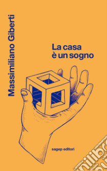 La casa è sogno libro di Giberti Massimiliano