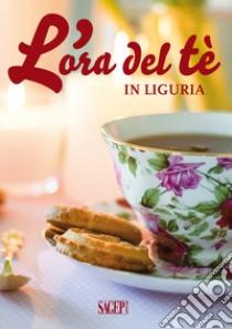 L'ora del tè in Liguria libro