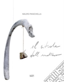 Mauro Panichella. Il rituale dell'inatteso libro di Gualco Caterina; Casini Gian Marco; Frixione Marcello; Fontana S. (cur.)